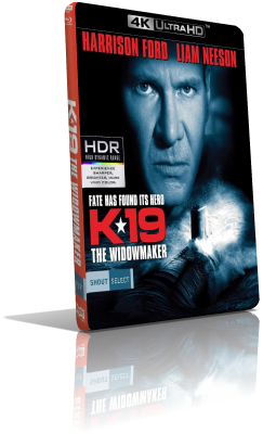 K-19 (2002) [HDR] UHD 2160p ITA/AC3 5.1 (Audio Da DVD) ENG/DTS-HD MA 5.1 Subs MKV