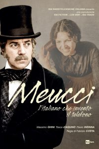 Meucci – L’italiano che inventò il telefono