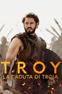 Troy: La caduta di Troia