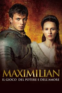 Maximilian – Il gioco del potere e dell’amore