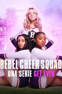 Rebel Cheer Squad: Una serie Get Even