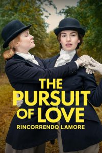 The Pursuit of Love – Rincorrendo l’amore