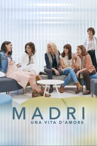 Madri – Una vita d’amore