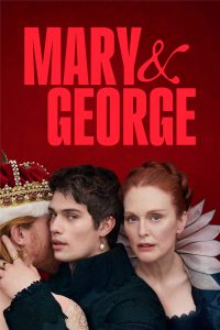 Mary & George – Stagione 1 – COMPLETA