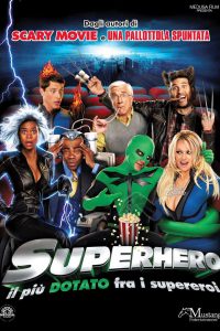 Superhero – Il più dotato fra i supereroi [HD] (2008)