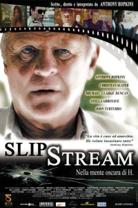 Slipstream – Nella mente oscura di H. (2008)