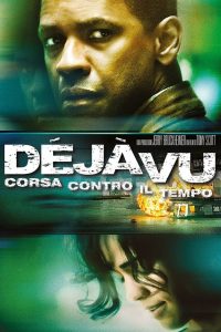 Deja vu – Corsa contro il tempo [HD] (2006)