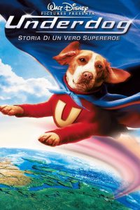 Underdog – Storia di un vero supereroe [HD] (2007)