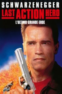 Last Action Hero – L’ultimo grande eroe [HD] (1993)