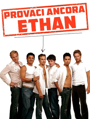Provaci ancora Ethan (2005)