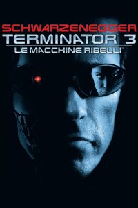 Terminator 3: Le macchine ribelli [HD] (2003)