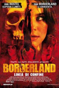 Borderland – Linea di confine (2007)