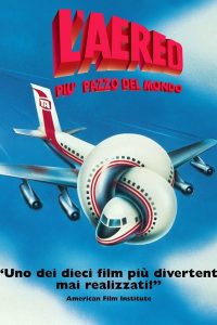 L’aereo più pazzo del mondo [HD] (1980)