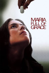 Maria Full of Grace [HD] (2004)