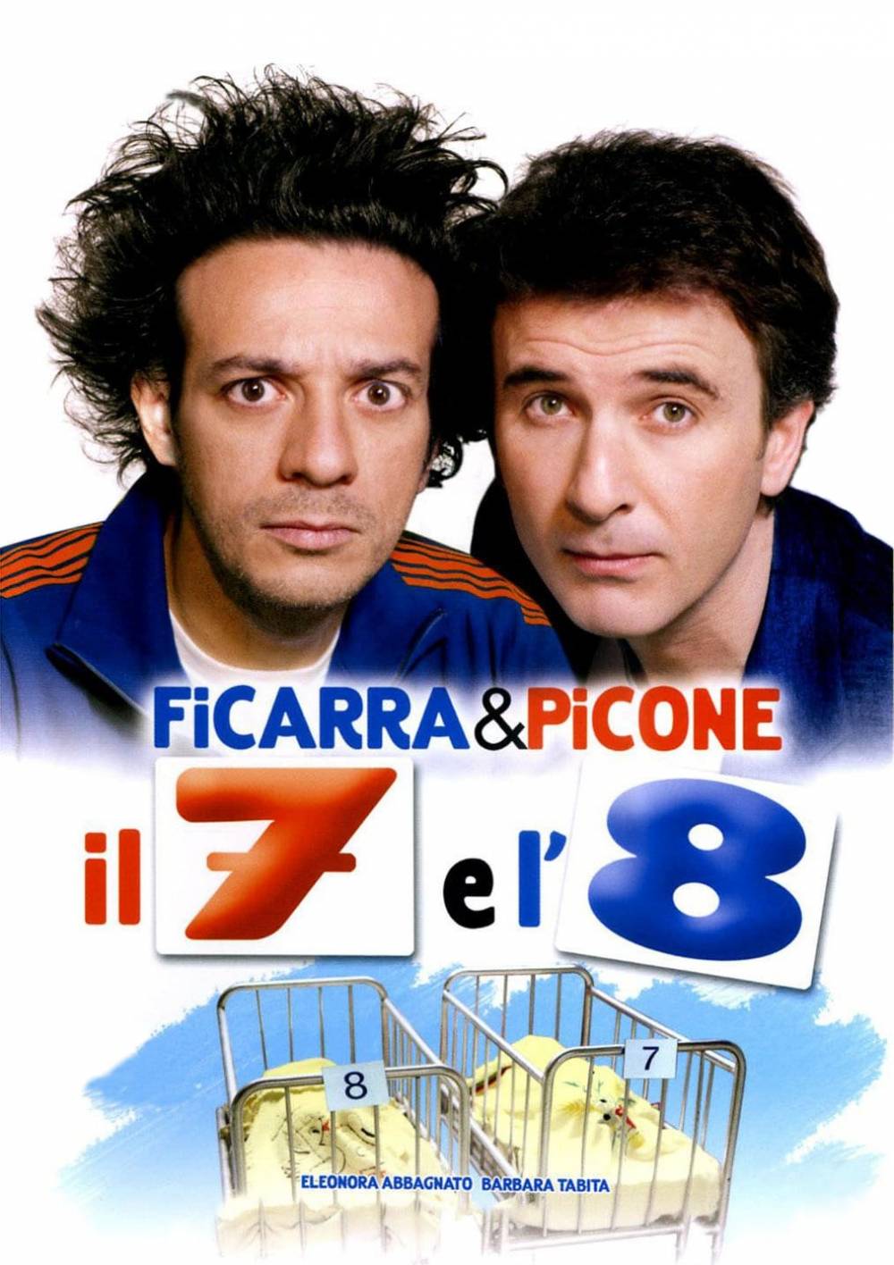 Il 7 e l’8 (2007)