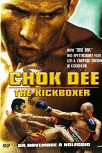 Chok Dee – The Kickboxer (2006)