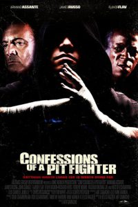 Confessions of a Pit Fighter (2005)