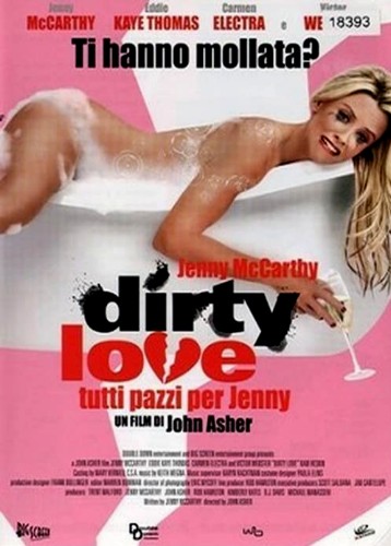 Dirty Love – Tutti pazzi per Jenny (2005)