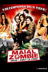 Maial Zombie – Anche i morti lo fanno (2004)