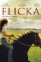 Flicka – Uno spirito libero [HD] (2006)