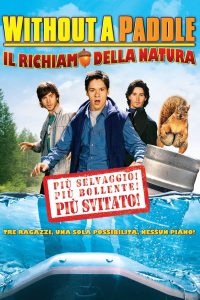 Without A Paddle 2 – Il Richiamo Della Natura (2009)