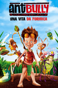 Ant Bully – Una vita da Formica [HD] (2006)