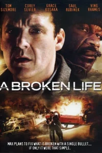 A Broken Life – una vita spezzata (2008)