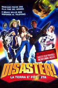 Disaster! La terra è fottuta (2005)