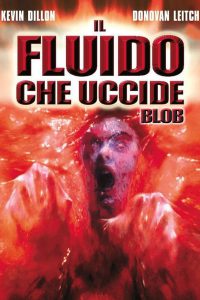 Blob – Il fluido che uccide [HD] (1988)