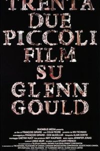 Trentadue piccoli film su Glenn Gould [Sub-ITA] (1993)