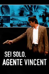 Sei solo, agente Vincent (1989)