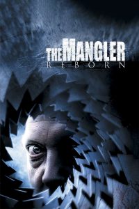 The Mangler Reborn [HD] (2005)