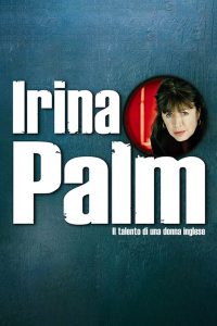 Irina Palm – Il talento di una donna inglese [HD] (2007)