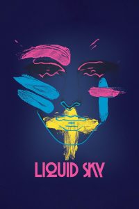 Liquid Sky [HD] (1982)