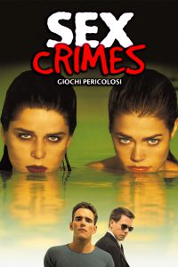 Sex Crimes – Giochi pericolosi [HD] (1998)