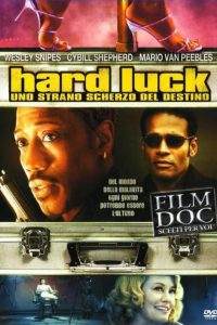 Hard luck – Uno strano scherzo del destino (2006)