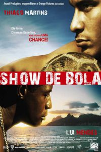 Show de Bola – Streets of Rio (2007)
