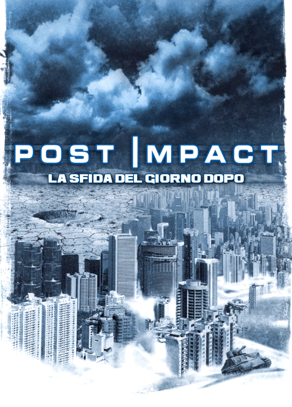 Post Impact – La sfida del giorno dopo (2004)