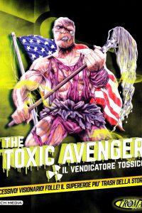 The Toxic Avenger – Il vendicatore tossico [HD] (1984)