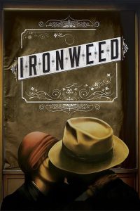 Ironweed [HD] (1987)