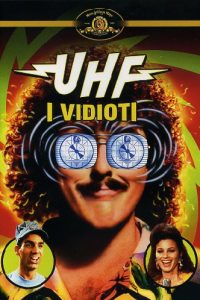 U.H.F. – I videoidioti [HD] (1989)