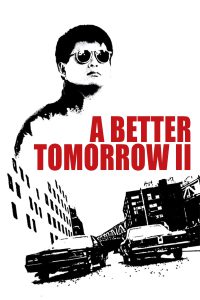 A Better Tomorrow II [HD] (1987)