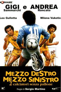 Mezzo destro, mezzo sinistro: due calciatori senza pallone (1985)
