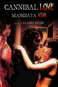 Mangiata viva – Cannibal love (2001)
