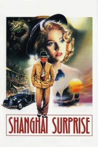 Shanghai Surprise [HD] (1986)