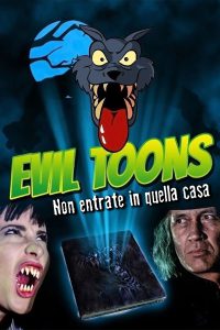 Evil Toons – Non entrate in quella casa [HD] (1991)