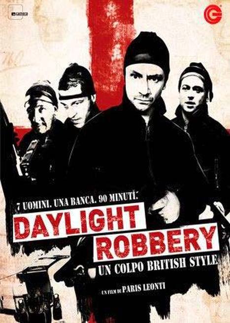 Daylight Robbery – Un colpo british style (2008)