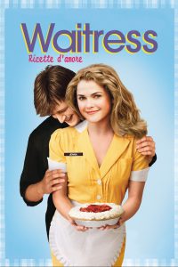 Waitress – Ricette d’amore (2007)