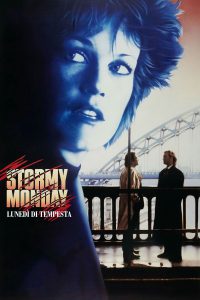 Stormy Monday – Lunedì di tempesta [HD] (1988)