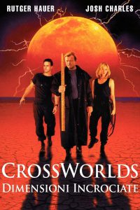 Crossworlds – Dimensioni incrociate (1996)